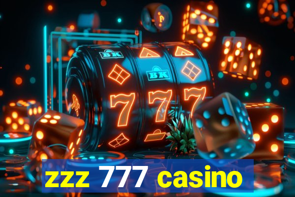 zzz 777 casino